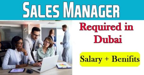 Sales Manager Required in Dubai