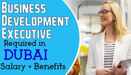 Business Development Executive Required in Dubai