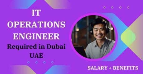 IT Operations Engineer Required in Dubai