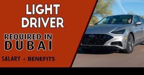 Light Driver Required in Dubai