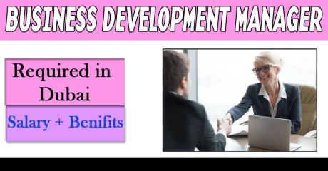 Business Development Manager Required in Dubai