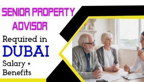 Senior Property Advisor Required in Dubai