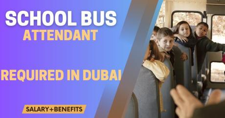 School Bus Attendant Required in Dubai