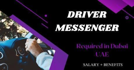 DRIVER MESSENGER Required in Dubai
