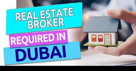 Real Estate Broker Required in Dubai