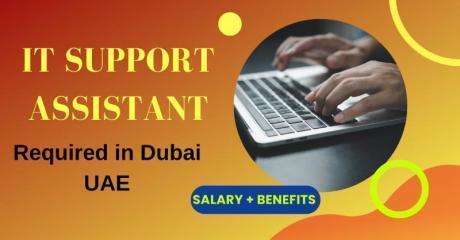 IT Support Assistant Required in Dubai