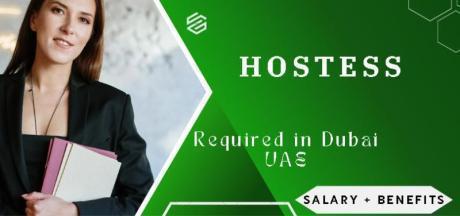 Hostess Required in Dubai