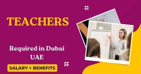 Teachers Required in Dubai