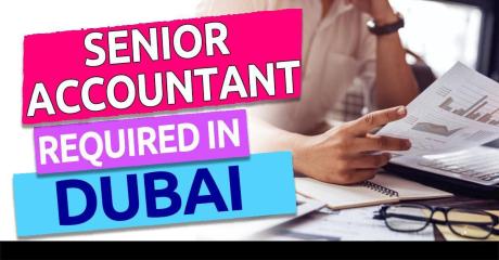Senior Accountant Required in Dubai