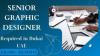 Senior Graphic Designer Required in Dubai