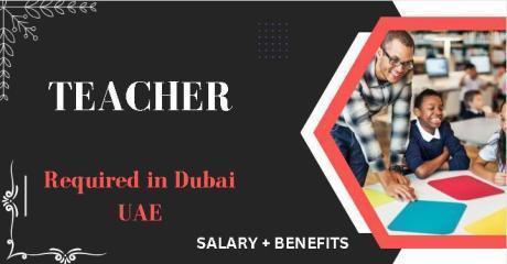 Teacher Required in Dubai