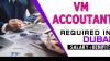 VM Accoutant Required in Dubai