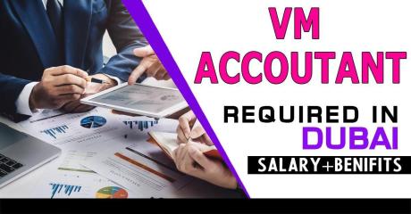 VM Accoutant Required in Dubai
