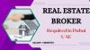 Real Estate Broker Required in Dubai