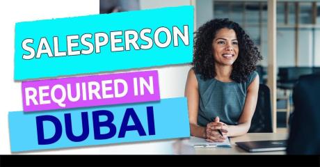 Salesperson Required in Dubai