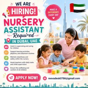 Nursery Assistant Required in Dubai