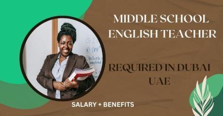 Middle school English teacher Required in Dubai