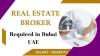 Real Estate Broker Required in Dubai