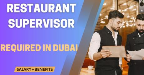 Restaurant Supervisor Required in Dubai