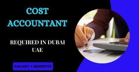 Cost Accountant Required in Dubai