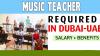 Music Teacher Required in Dubai